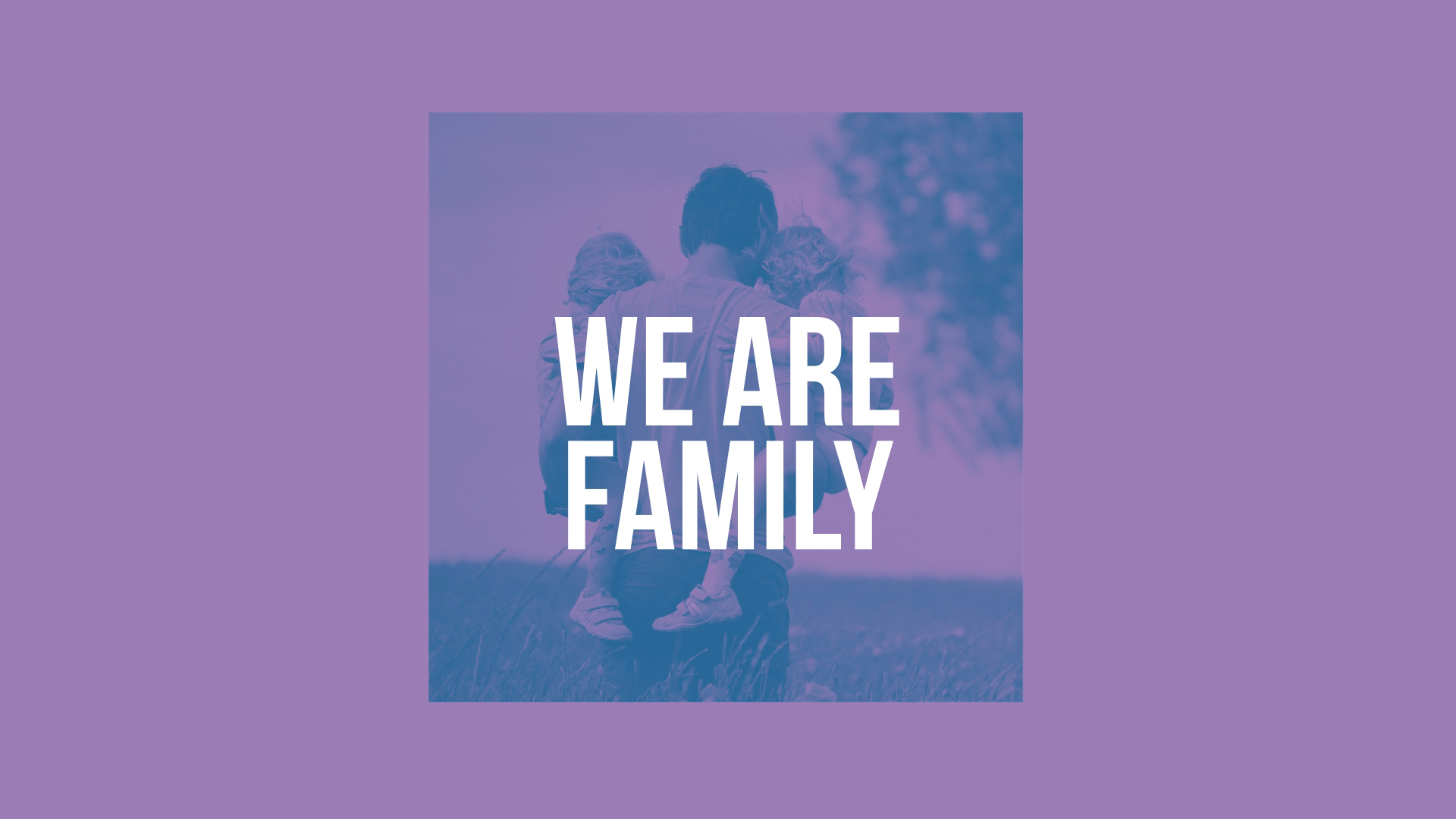 We Are Family Series Title Image